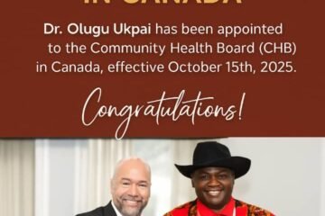 Dr. Ukpai, Anti-Malaria, AIDS Advocate, Bags Health Board Appointment In Canada
